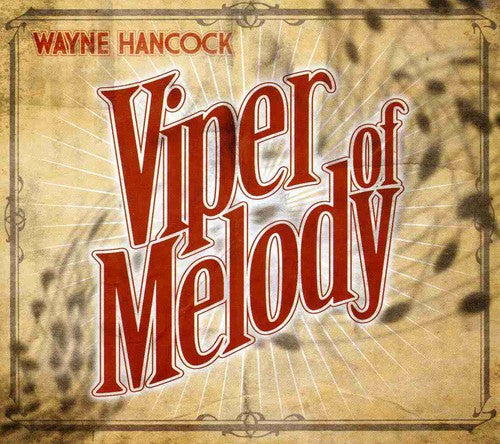 Wayne Hancock - Viper of Melody [CD]