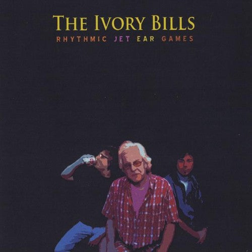 The Ivory Bills - Rhythmic Jet Ear Games [CD]