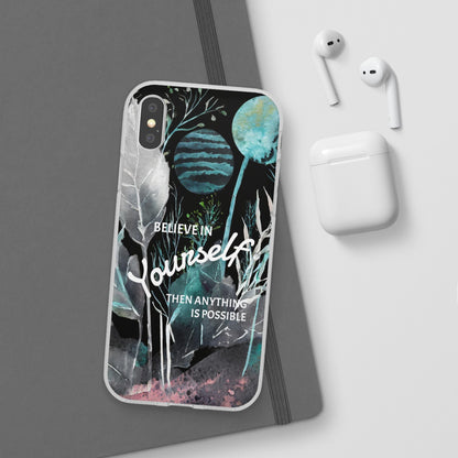 Believe in Yourself Flexi Phone Case