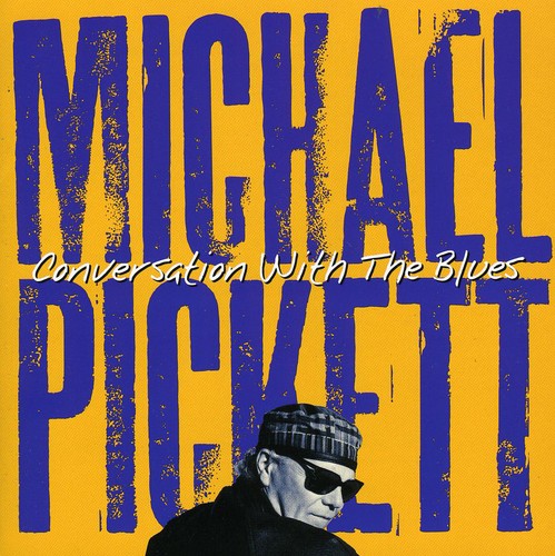 Michael Pickett - Conversation with the Blues [CD]