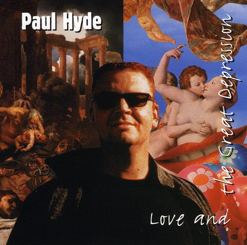 Paul Hyde - Love and The Great Depression [CD]