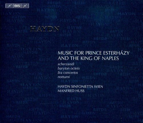 Haydn / Haydn Sinfonietta / Huss - Music for Prince Esterhazy & the King of Naples [CD]
