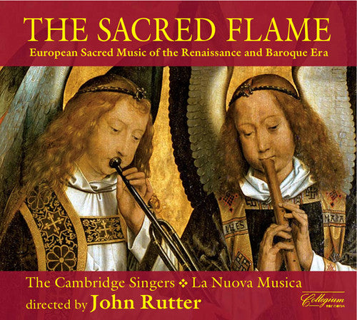 Cambridge Singers / Nuova Musica / Rutter - Sacred Flame: European Sacred Music Of Renaissance - Music CD