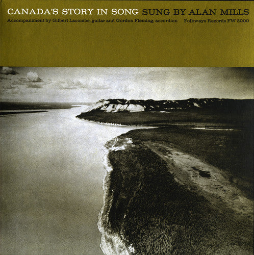 Alan Mills - Canada's Story in Song [2 CD]