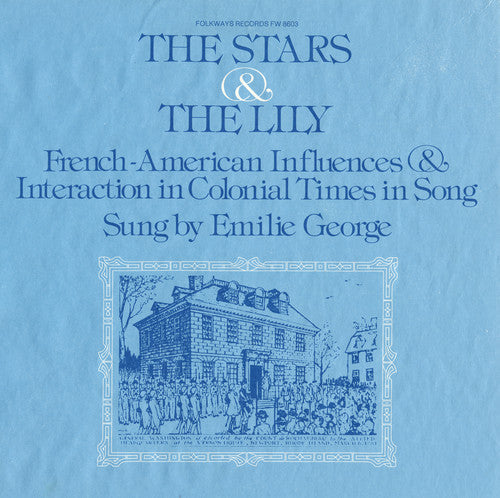 Emilie George - The Stars and the Lily: French-American Influences [CD]