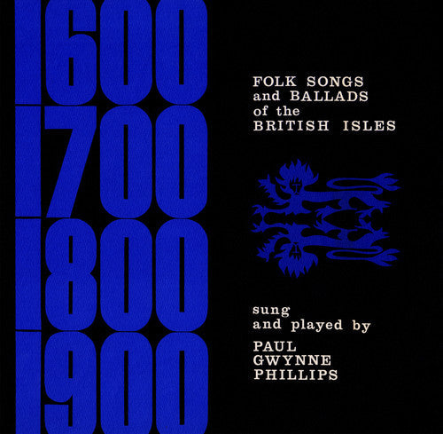 Paul Gwynne Phillips - Folk Songs and Ballads of the British Isles [CD]