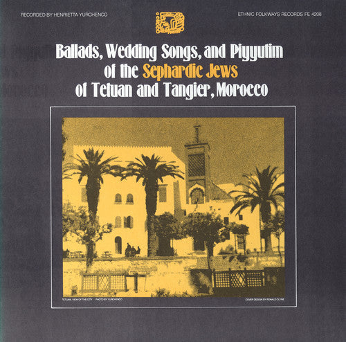 Ballads Wedding Songs & Piyyutim Of The Sephardic - Ballads Wedding Piyyutim / Various Music CD
