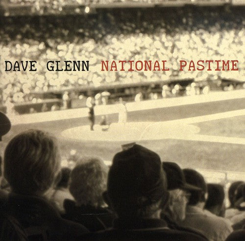 Dave Glenn - National Pastime Music CD