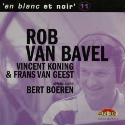 Van Rob Bavel - Et Blanc Et Noir 11 [CD]