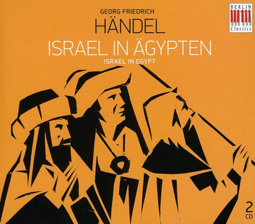 G.F. Handel - Israel in Egypt (Complete) [CD]