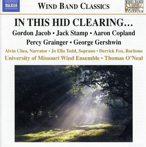 Jacob / O'neal Unv Of Missouri Symphonic Wind Ens - In This Hid Clearing - Music CD