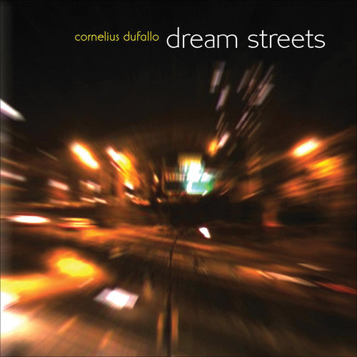 Cornelius Dufallo - Dream Streets Music CD