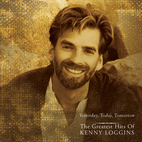 Kenny Loggins - Yesterday Today Tomorrow: Greatest Hits [CD]