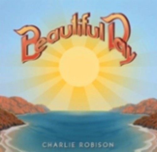 Charlie Robison - Beautiful Day [CD]