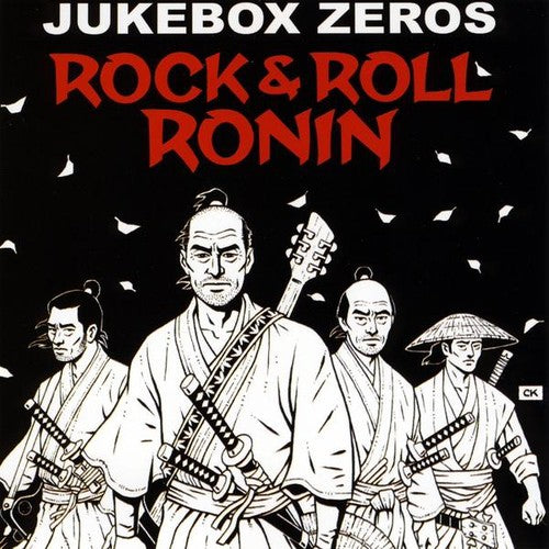 Jukebox Zeros - Rock and Roll Ronin [CD]