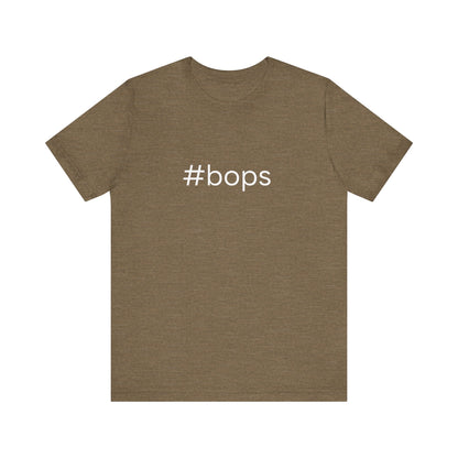 #bops Unisex High End Cotton Short Sleeve Tee