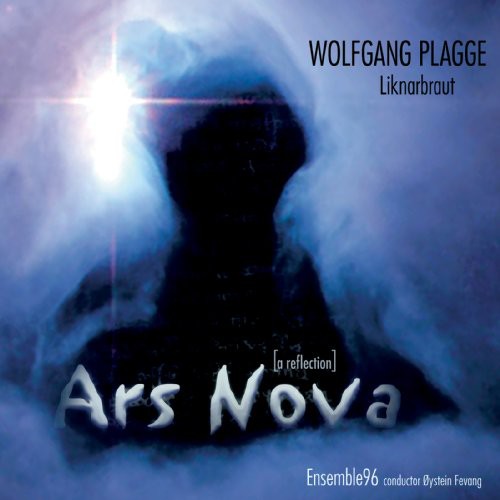 W. Plagge - Ars Nova: A Reflection [CD]