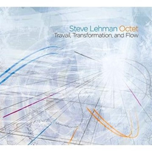 Steve Lehman /Octet - Travail, Transformation, and Flow [CD]