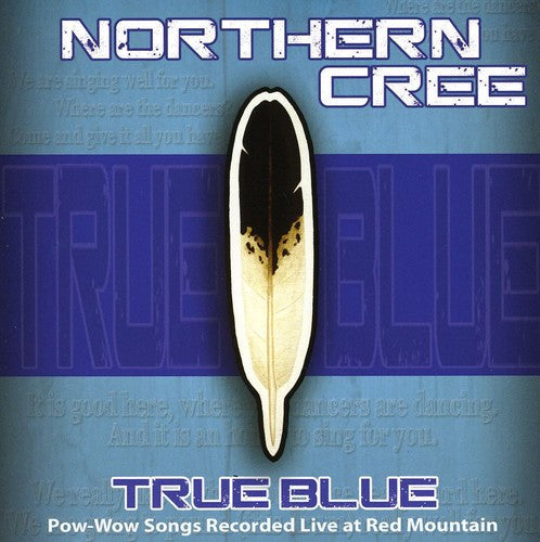 Northern Cree - True Blue [CD]