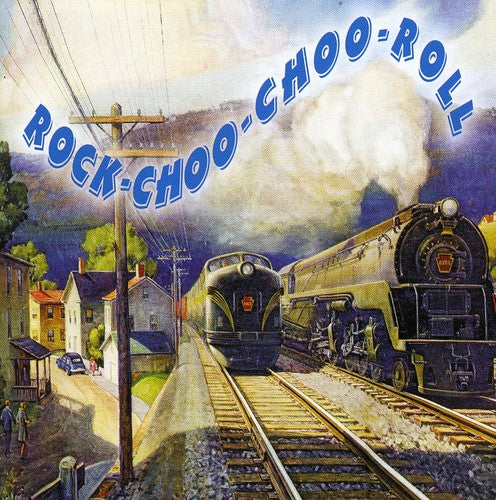 Rock-Choo-Choo-Roll - Rock-Choo-Choo-Roll Music CD