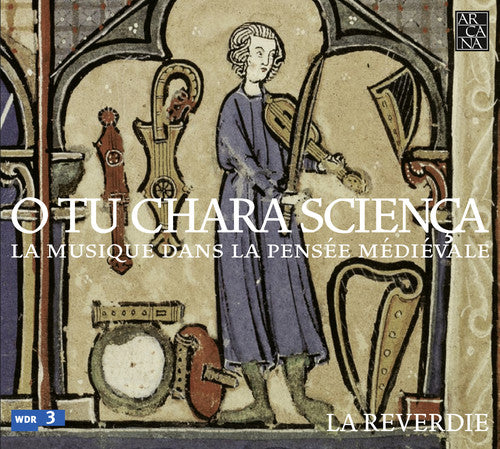 Reverdie, La - O Tu Chara Scienca Music CD