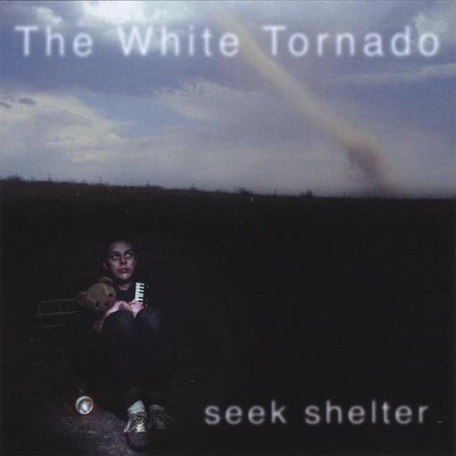 The White Tornado - Seek Shelter [CD]