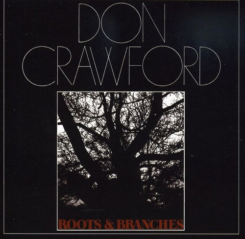 Don Crawford - Roots and Branches [CD]
