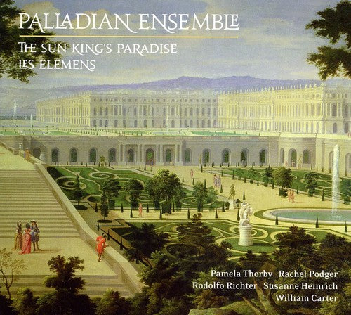 Palladian Ensemble - Versailles Coll: Sun King's Paradise / Elemens [CD]