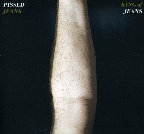 Pissed Jeans - King Of Jeans [Digipak]