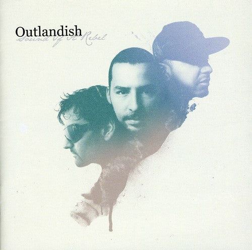 Outlandish - Sound Of A Rebel [Import]