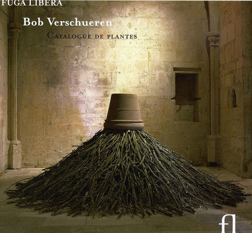 Bob Verschueren - Catalogue de Plantes [CD]