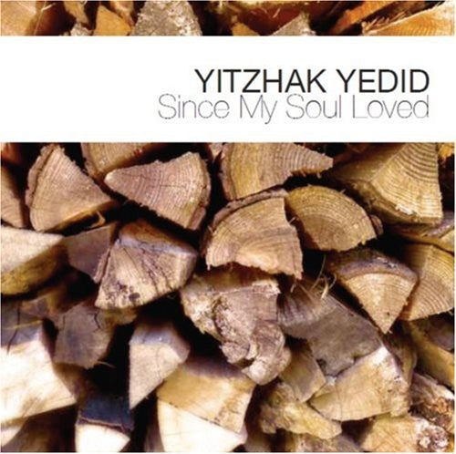 Yitzhak Yedid - Since My Soul Loved [CD]