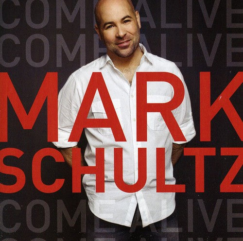 Mark Schultz - Come Alive Music CD