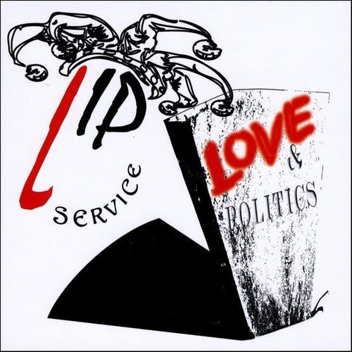 Lip Service - Love & Politics [CD]