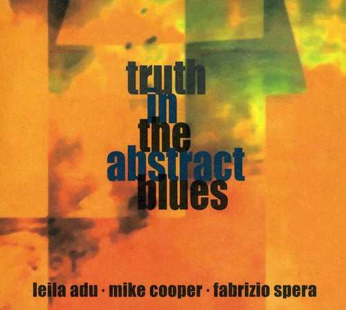 Adu/Cooper/Spera - Truth in the Abstract Blues [CD]