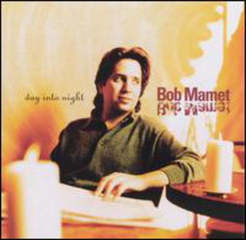 Bob Mamet - Day Into Night [CD]