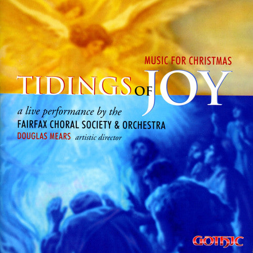 Fairfax Choral Society & Orchestra - Tidings of Joy: Music for Christmas [CD]