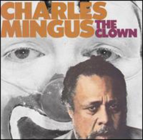 Charles Mingus - Clown [CD]