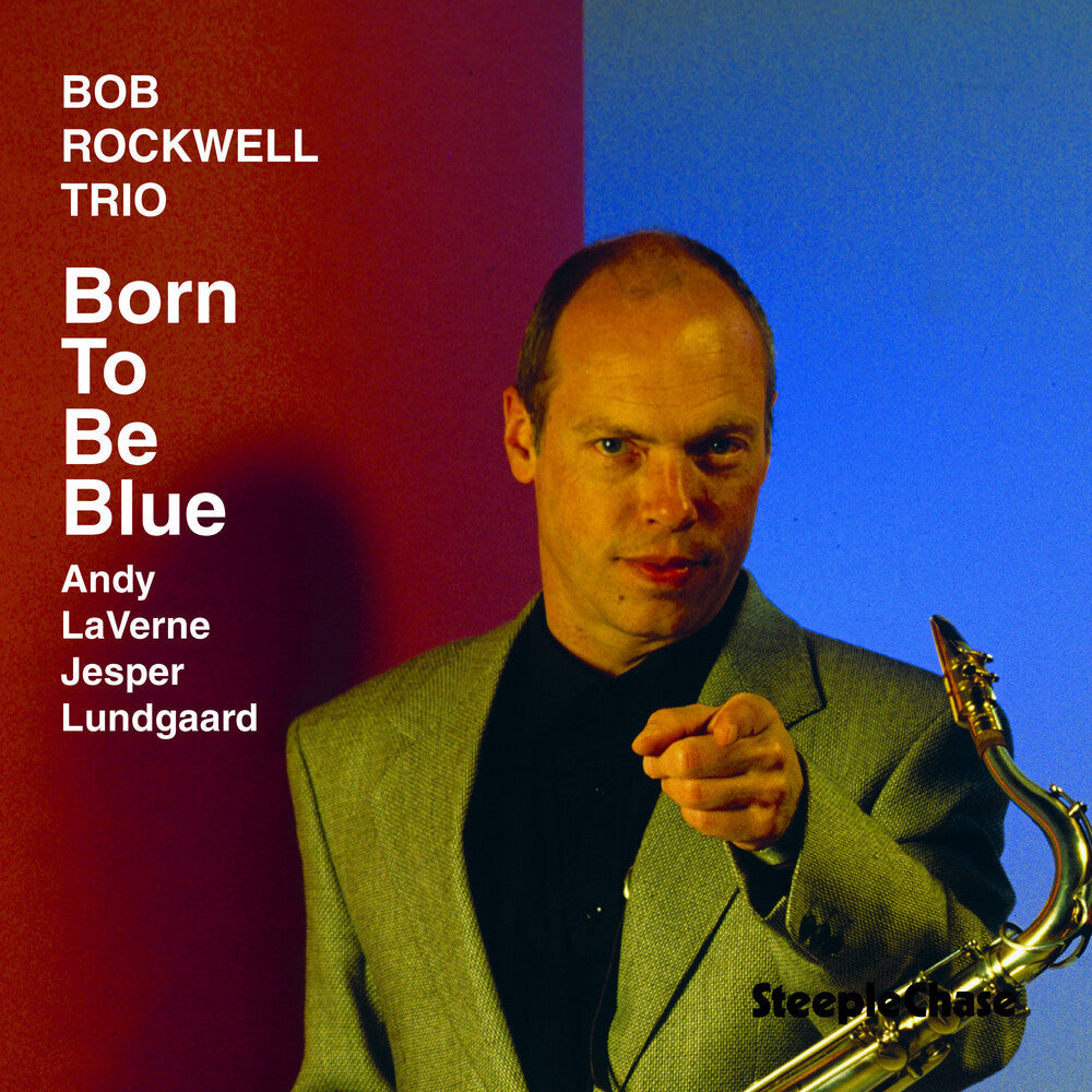 Bob Rockwell - Born To Be Blue Music CD