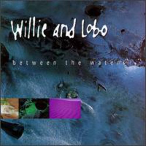 Willie & Lobo - Between the Waters Music CD
