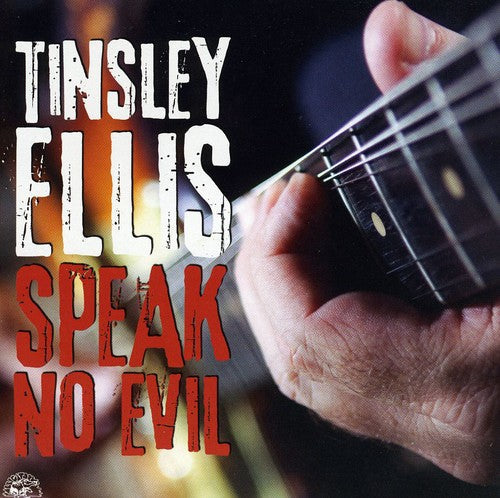 Tinsley Ellis - Speak No Evil [CD]