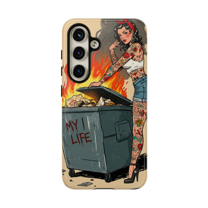 My Life is a Dumpster Fire Tough Phone Case