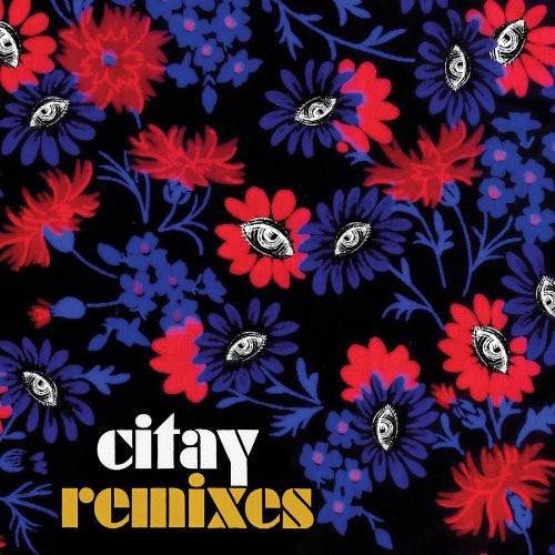 Citay - Remixes [LP] Vinyl Record