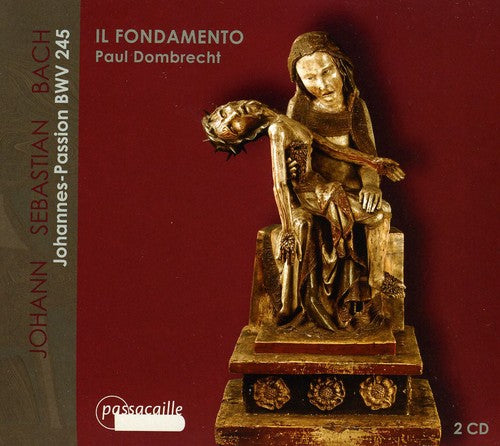 Il Fondamento - Johannes-Passion BWV 245 [2 CD]