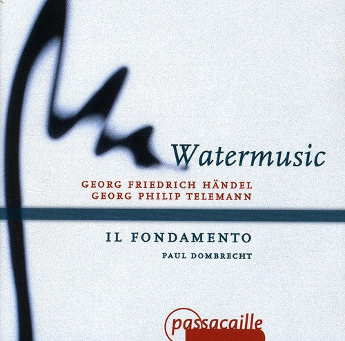 G.F. Handel - Watermusic: Suites in F G & D: Overture in C [CD]