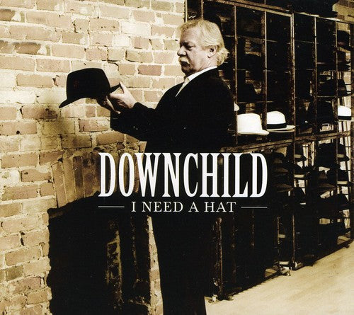 Downchild - I Need a Hat [CD]