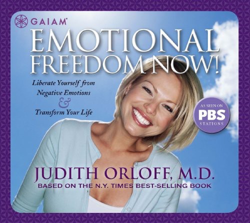 Judith Orloff, M.D. - Emotional Freedom Now [CD]