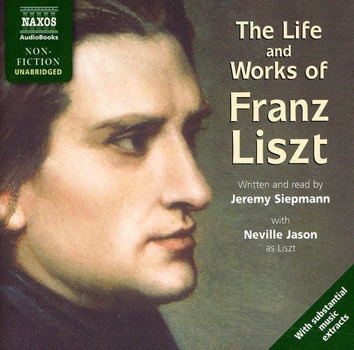Siepmann,jeremy - Life & Works Of Liszt (unabridged) - Music CD