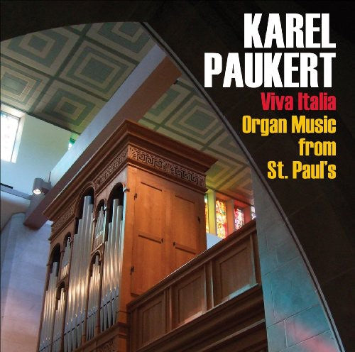Karel Paukert - Viva Italia: Organ Music from St Paul's [CD]