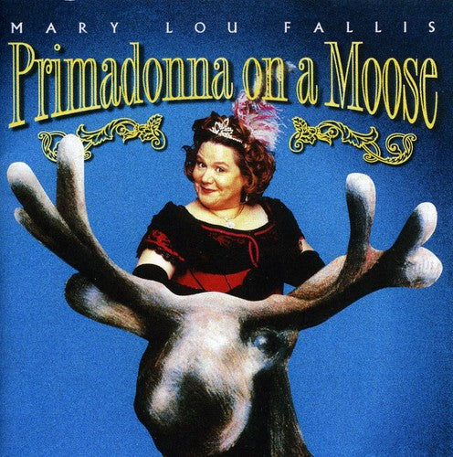 Mary Lou Fallis - Primadonna on a Moose Music CD
